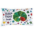 Alternate image 0 for Very Hungry Caterpillar Sleep Tight Pillowcase in White