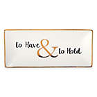 Alternate image 0 for Olivia &amp; Oliver&reg; &quot;To Have &amp; to Hold&quot; Trinket Tray in Gold
