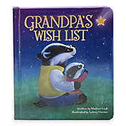 Children&#39;s Board Book: &quot;Love You Always: Grandpa&#39;s Wish List&quot; by Madison Lodi