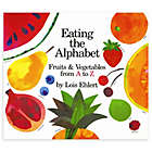 Alternate image 0 for &quot;Eating the Alphabet&quot; Board Book by Lois Ehlert