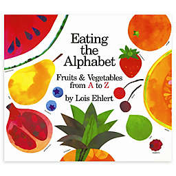 "Eating the Alphabet" Board Book by Lois Ehlert