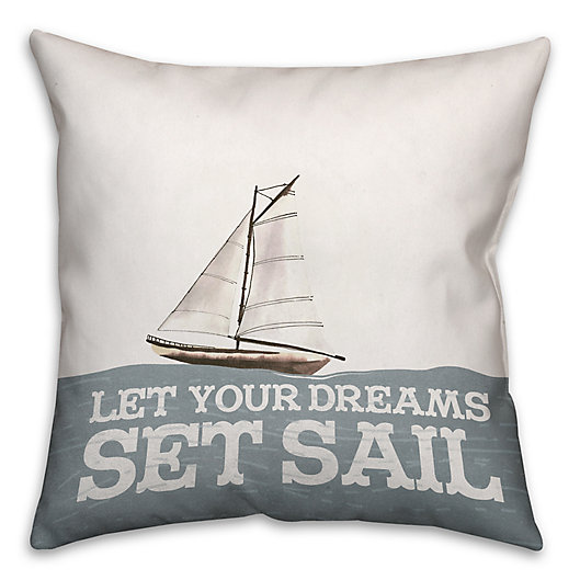 Alternate image 1 for Designs Direct First Mate Collection Let Your Dreams Set Sail Throw Pillow in Grey