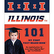 &quot;University of Illinois 101: My First Text-Board-Book&quot; by Brad M. Epstein