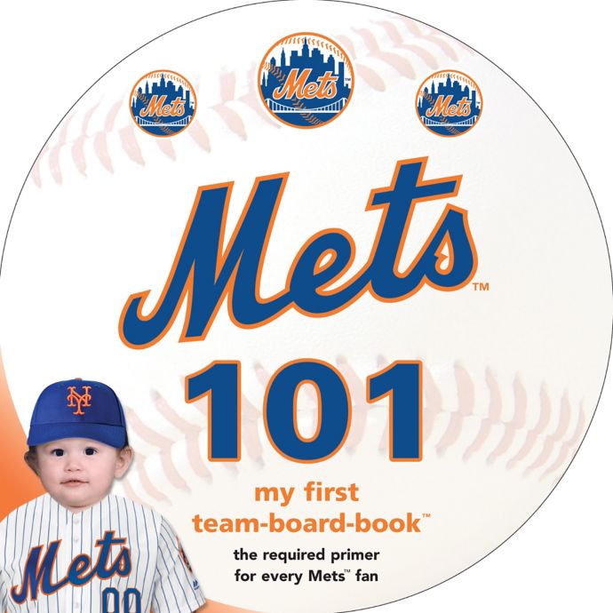 Mlb New York Mets 101 My First Team Board Book By Brad M Epstein Bed Bath Beyond