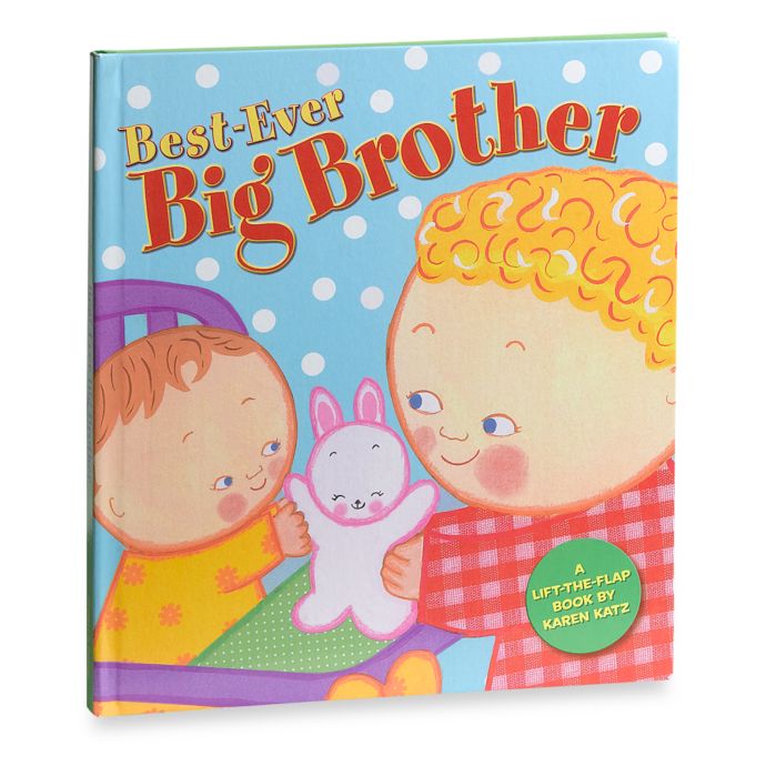 Best-Ever Big Brother Book by Karen Katz | buybuy BABY