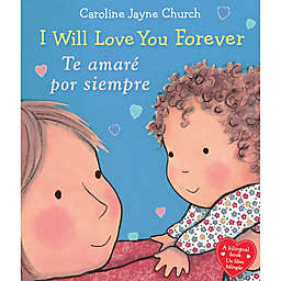 Scholastic "I Love You Forever" by Caroline Jayne Church (English/Spanish)
