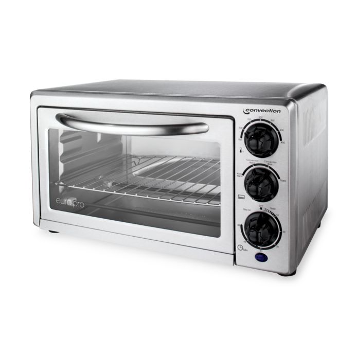 EuroPro™ Stainless Steel Convection Toaster Oven Bed Bath & Beyond