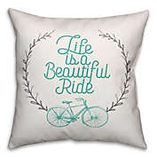 Designs Direct &quot;Life is a Beautiful Ride&quot; Square Throw Pillow in Teal