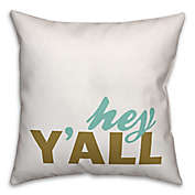 Designs Direct &quot;Hey Y&#39;All&quot; Throw Pillow in Teal/White