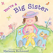 &quot;You&#39;re A Big Sister&quot; by Marianne Richmond