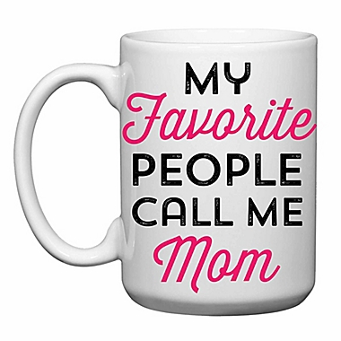 Love You a Latte Shop &quot;My Favorite People Call Me Mom&quot; Mug. View a larger version of this product image.