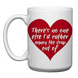 Love You a Latte Shop "Annoy the Crap Out Of" Mug in White/Red