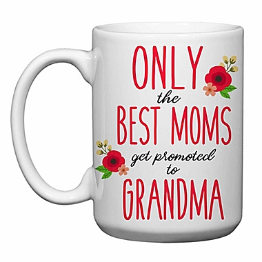 Love You a Latte Shop &quot;Only The Best Moms Get Promoted to Grandma&quot; Mug. View a larger version of this product image.
