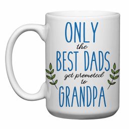 Love You a Latte Shop "Only the Best Dads Get Promoted to Grandpa" Mug