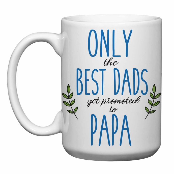 Love You A Latte Shop Only The Best Dads Get Promoted To Papa Mug Buybuy Baby