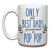 Love You a Latte Shop &quot;Only the Best Dads Get Promoted to Pop Pop&quot; Mug