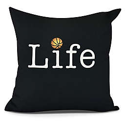 Life and Basketball Square Throw Pillow in Black
