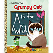 &quot;A is for Awful: A Grumpy Cat ABC Book&quot; by Christy Webster