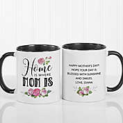 &quot;Home Is Where Mom Is&quot; 11 oz. Coffee Mug in Black