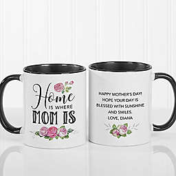 "Home Is Where Mom Is" Coffee Mug
