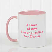 You Name It 11 oz. Coffee Mug in Pink/White