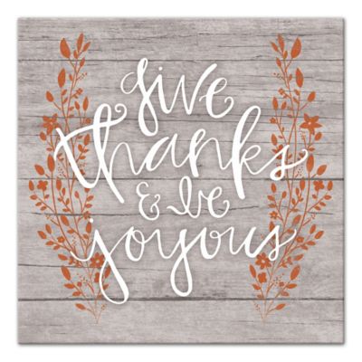 Designs Direct  "Give Thanks and Be Joyous" 16-Inch Square Canvas Wall Art