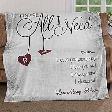 You&#39;re All I Need 50-Inch x 60-Inch Fleece Throw Blanket. View a larger version of this product image.