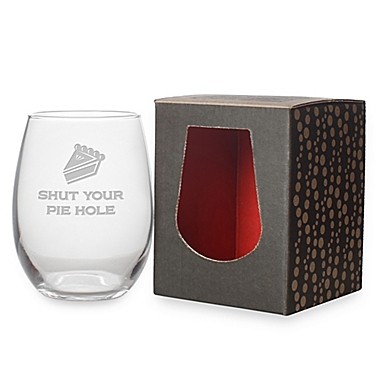 Susquehanna Glass &quot;Shut Your Pie Hole&quot; Stemless Wine Glass. View a larger version of this product image.