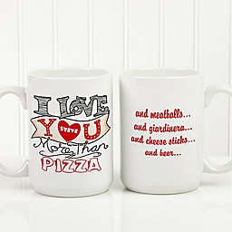 " I Love You More Than..." 15 oz. Coffee Mug in White