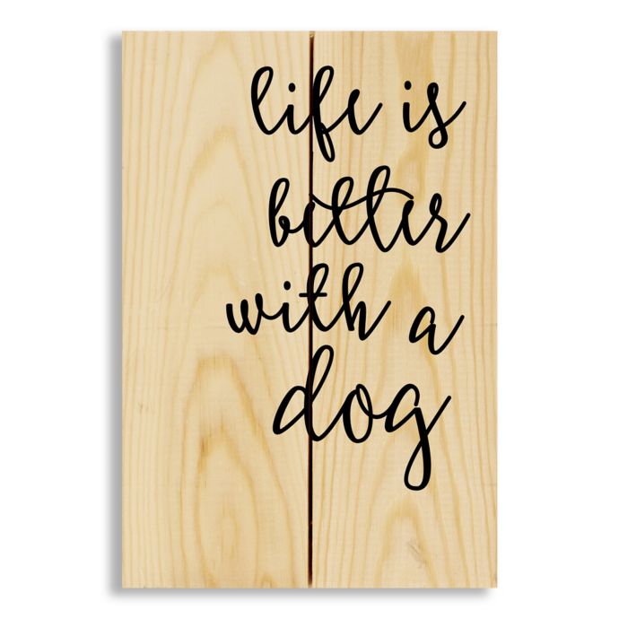 Designs Direct Life Is Better With A Dog 7 Inch X 10 5 Inch