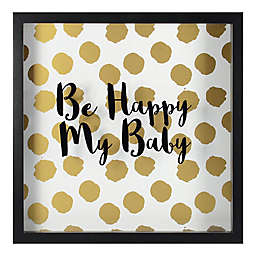 Linden Ave "Be Happy My Baby" 10-Inch Square Shadow Box Wall Art in Black/Gold