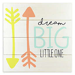 Linden Ave 12-Inch Square Dream Big Little One Wood Plank Artwork