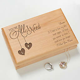 You're All I Need Engraved Wood Jewelry Box