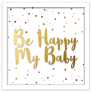 RoomMates&reg; &quot;Be Happy My Baby&quot; 10-Inch Square Shadowbox Wall Art. View a larger version of this product image.