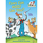 Alternate image 0 for Dr. Seuss&#39; &quot;Cows Can Moo! Can You&#63;&quot; by Bonnie Worth