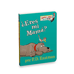Dr. Seuss' eres Mama? (Spanish Translation of Are You My Mother? Board Book by Dr. Seuss)