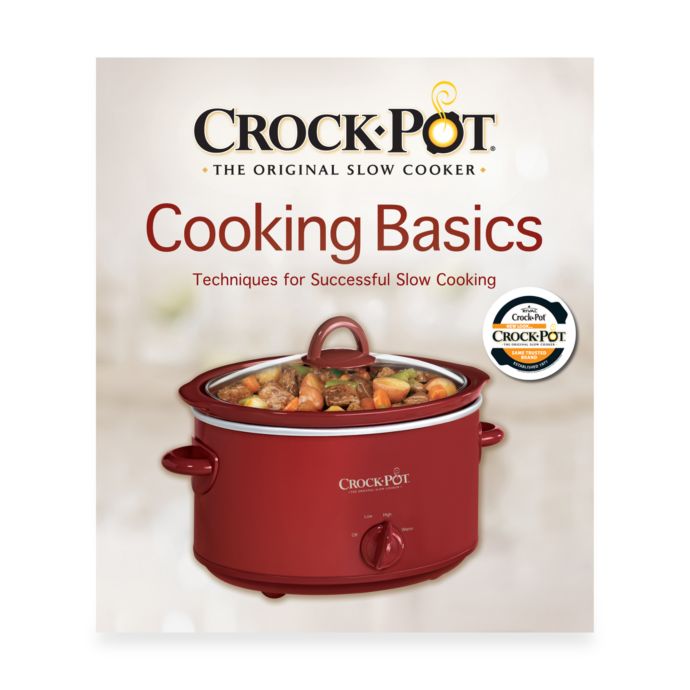 CrockPot® Cooking Basics Bed Bath & Beyond