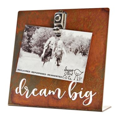 Sweet Bird & Co. 4-Inch x 6-Inch Dream Big Clip Picture Frame. View a larger version of this product image.