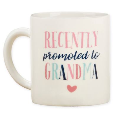 Kate Aspen&reg; &quot;Recently Promoted to Grandma&quot; Mug