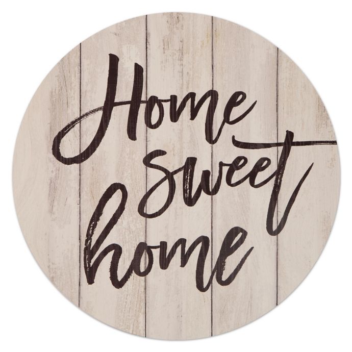 P Graham Dunn Home Sweet Home Round Wood Wall Art Bed Bath Beyond