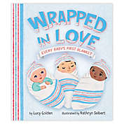 &quot;Wrapped in Love&quot; by Kathryn Selbert