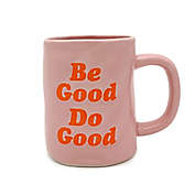 &quot;Be Good Do Good&quot; 18 oz. Coffee Mug in Pink