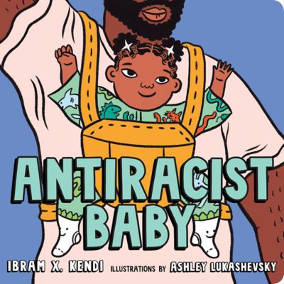&quot;Antiracist Baby&quot; Board Book by Ibram X. Kendi