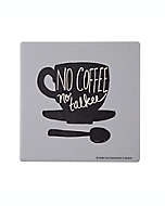 Portavasos de dolomita Thirstystone® "No Coffee No Talkee"