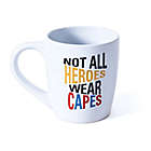Alternate image 1 for "Not All Heroes Wear Capes" Coffee Mug in White
