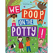 &quot;We Poop On The Potty!&quot; Book