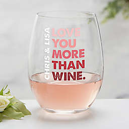 "Love You More Than" Bar & Wine Glass Collection