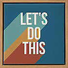 Alternate image 0 for Wild Sage&trade; &quot;Let&#39;s Do This&quot; 8-inch x 8-Inch Decorative Framed Canvas