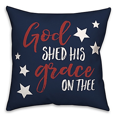 God Shed His Grace On Thee 18x18 Throw Pillow. View a larger version of this product image.