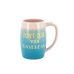 Wild Sage™ 19 oz. "Don't Quit Your Daydreams" Mug